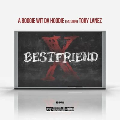 Tory Lanez/A Boogie Wit da Hoodie Best Friend