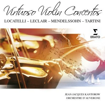 Jean-Jacques Kantorow/Orchestre d&#x27;Auvergne Virtuoso Violin Concertos