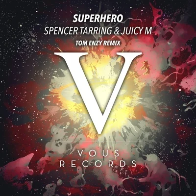 SPENCER TARRING Superhero (Tom Enzy Remix)