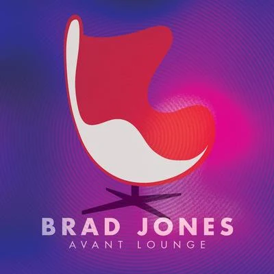 Brad Jones Avant Lounge