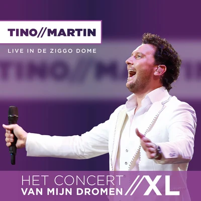 Tino Martin Hét Concert Van Mijn Dromen XL(Live in de Ziggo Dome)