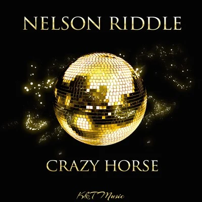 Nelson Riddle Crazy Horse