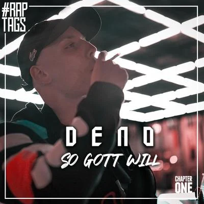 Deno SO GOTT WILL (Raptags 2019)