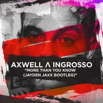 Jayden Jaxx More Than You Know (Jayden Jaxx Festival Mix)