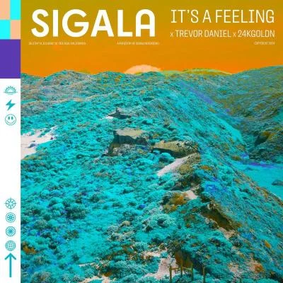 24kGoldn/Sigala/Trevor Daniel It's A Feeling