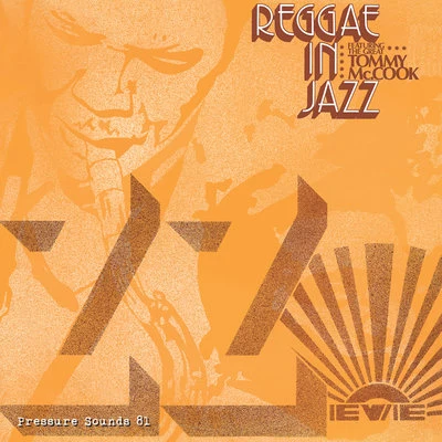 Tommy McCook Reggae In Jazz