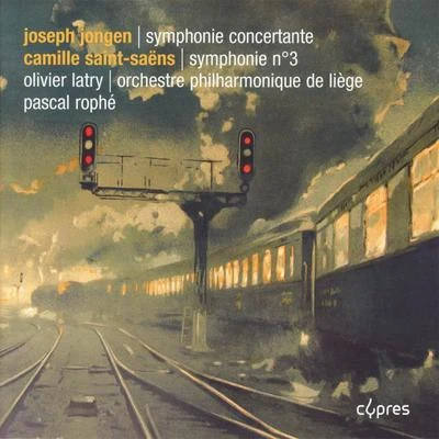 Olivier Latry Symphonies avec orgue By Jongen & Saint-Saëns