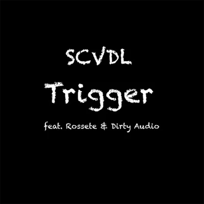 Rosette/Dirty Audio Trigger