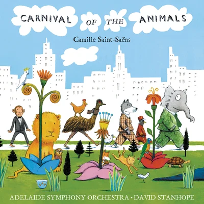 Adelaide Symphony Orchestra/David Stanhope Carnival Of The Animals