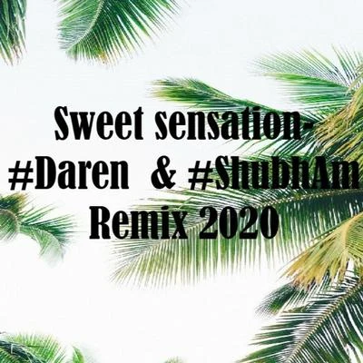 Daren/Shubham Sweet Sensation Full