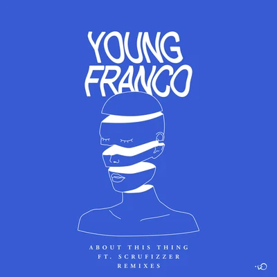 Young Franco About This Thing (Remixes)