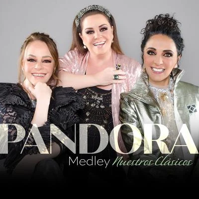 Pandora Medley Nuestros Clásicos