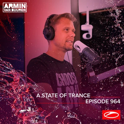 Armin van Buuren/Armin van Buuren ASOT Radio/Ferry Corsten ASOT 964 - A State Of Trance Episode 964