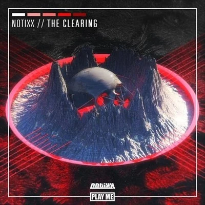 Notixx The Clearing