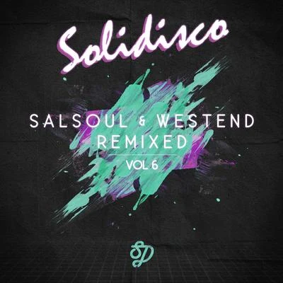 Solidisco Salsoul & West End Remixed Vol. 6