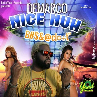 DeMarco Nice Nuh Bomboclaat - Single