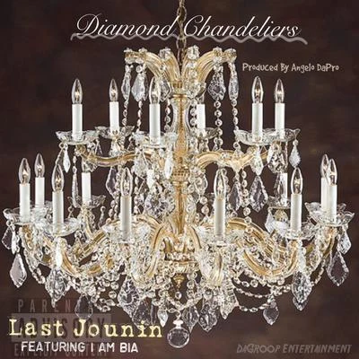 Last Jounin/I Am Bia Diamond Chandeliers (feat. I Am Bia)