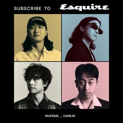 Nucksal/CADEJO SUBSCRIBE TO ESQUIRE