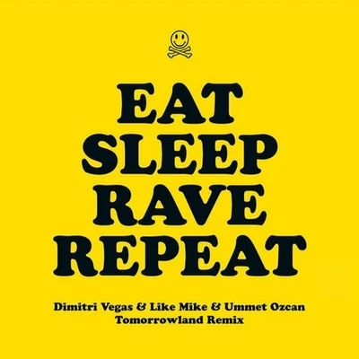 Like Mike/Fatboy Slim/Ummet Ozcan/Dimitri Vegas Eat Sleep Rave Repeat - Dimitri Vegas & Like Mike & Ummet Ozcan Tomorrowland Remix