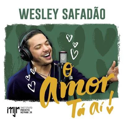 Wesley Safadão O Amor Ta Aí