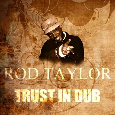 Rod Taylor Trust In Dub