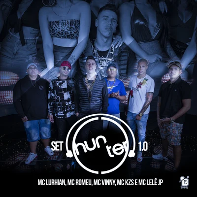 MC KZS/Mc Romeu/DJ Hunter/MC Lurhian/MC Vinny/Lelê JP SET DJ Hunter 1.0 - Bandida