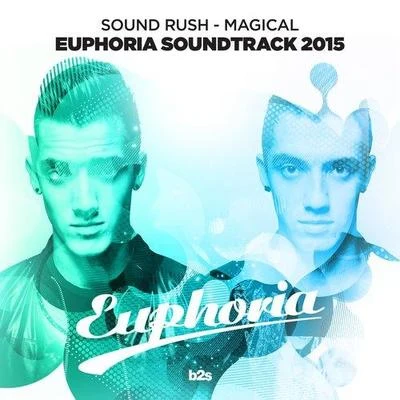 Sound Rush Magical (Euphoria 2015 OST)