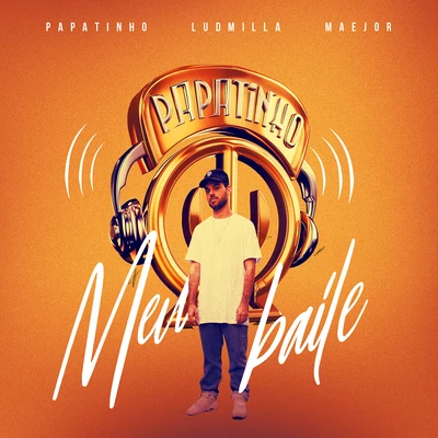 Maejor/Papatinho/LUDMILLA Meu baile