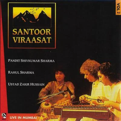 Rahul Sharma/Pandit Shivkumar Sharma/Ustad Zakir Hussain Santoor Viraasat, Vol. 2