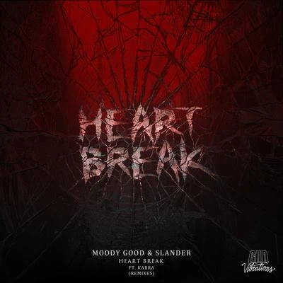 SLANDER/Moody Good Heart Break (Remixes)