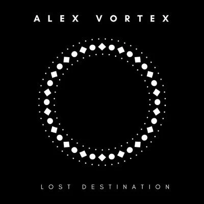 Alex Vortex Lost Destination