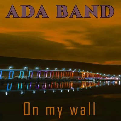 Ada Band On My Wall (Decade Remix)