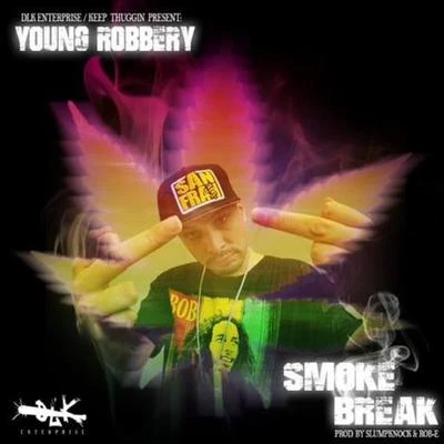 Young Robbery Smoke Break