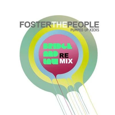 Foster The People Pumped Up Kicks (Bridge Law Remix)