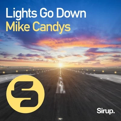 Mike Candys Lights Go Down