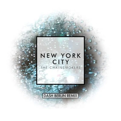 Dash Berlin/The Chainsmokers New York City (Dash Berlin Remix)