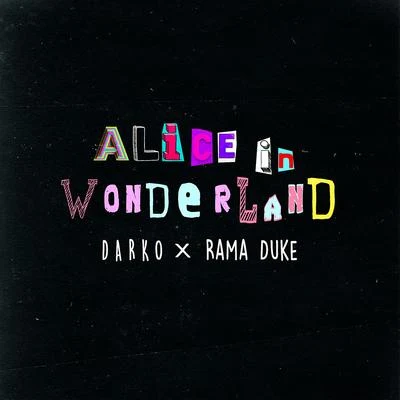 Darko/Rama Duke Alice in Wonderland