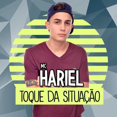 Mc Hariel Toque da Situação