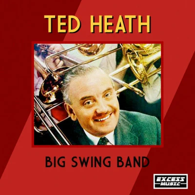 Ted Heath Big Swing Band