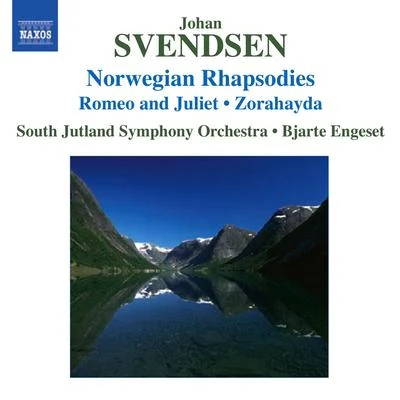 Bjarte Engeset SVENDSEN, J.: Norwegian Rhapsodies Nos. 1-4Romeo and JulietZorahayda (South Jutland Symphony, Engeset)