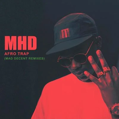 MHD Afro Trap (Mad Decent Remixes)