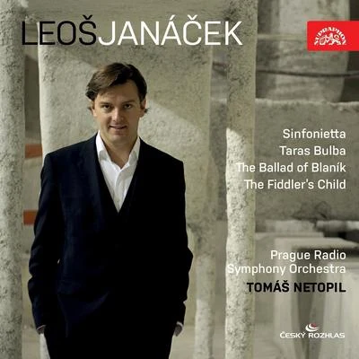 Tomas Netopil Sinfonietta, The Huddler´s Child, The Ballad of Blanik, Taras Bulba