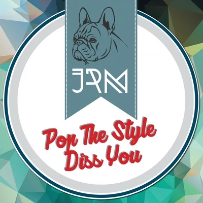 JRM Pop The StyleDiss You