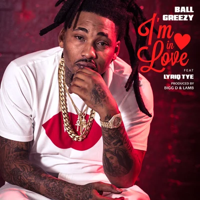 Ball Greezy I min love (feat. l一日QT也)