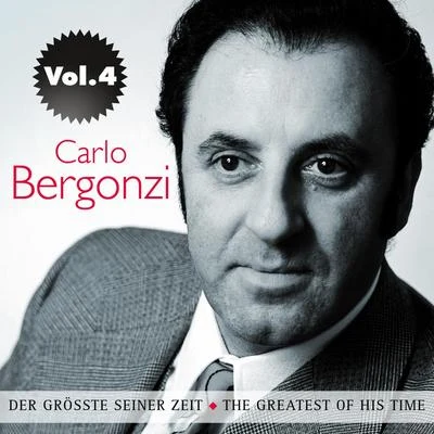 Carlo Bergonzi Carlo Bergonzi: Der Größte seiner Zeit, Vol. 4