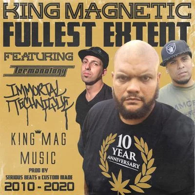 King Magnetic/Immortal Technique/Termanology Fullest Extent