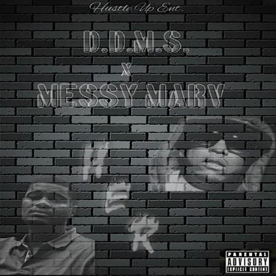 D.D.M.S./Messy Marv Her