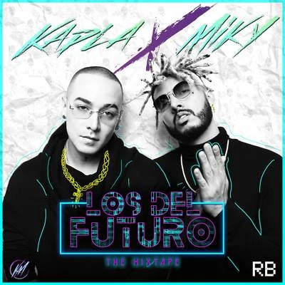 Kapla Y Miky Los del Futuro (The Mixtape)