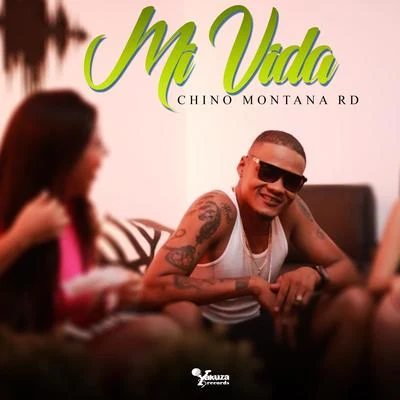 Chino Montana rd Mi Vida