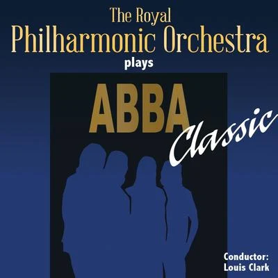 The Royal Philharmonic Orchestra The Royal Philharmonic Orchestra Plays Abba Classic